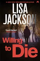 Ochotni zemřít - Naprosto strhující kriminální thriller s šokujícími zvraty - Willing to Die - An absolutely gripping crime thriller with shocking twists