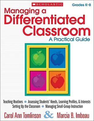 Řízení diferencované třídy, třídy K-8: Praktický průvodce - Managing a Differentiated Classroom, Grades K-8: A Practical Guide