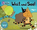 Počkej a uvidíš! - Wait and See!