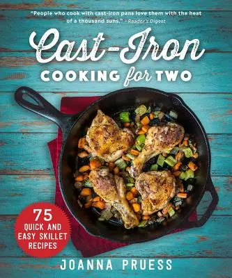 Litinové vaření pro dva: 75 rychlých a snadných receptů z pánve - Cast-Iron Cooking for Two: 75 Quick and Easy Skillet Recipes