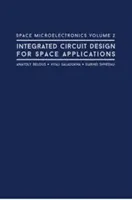 Vesmírná mikroelektronika 2. díl: Návrh integrovaných obvodů pro vesmírné aplikace - Space Microelectronics Volume 2: Integrated Circuit Design for Space Applications
