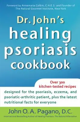 Léčivá kuchařka o lupénce Dr. Johna - Dr. John's Healing Psoriasis Cookbook