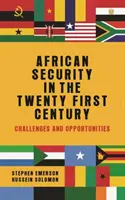 Africká bezpečnost v jednadvacátém století: Výzvy a příležitosti - African security in the twenty-first century: Challenges and opportunities