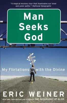 Člověk hledá Boha: Můj flirt s božstvím - Man Seeks God: My Flirtations with the Divine