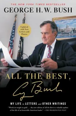Vše nejlepší, Georgi Bushi: Můj život v dopisech a dalších spisech - All the Best, George Bush: My Life in Letters and Other Writings