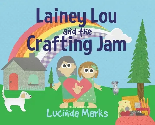 Lainey Lou a Crafting Jam - Lainey Lou and the Crafting Jam