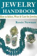 Příručka o špercích - Jak vybírat, nosit a pečovat o šperky - Jewelry Handbook - How to Select, Wear & Care for Jewelry