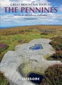 Great Mountain Days in the Pennines - 50 klasických tras pro chůzi do kopců - Great Mountain Days in the Pennines - 50 classic hillwalking routes