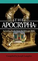 Apokryfy: Včetně knih z etiopské bible. - The Apocrypha: Including Books from the Ethiopic Bible