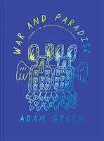 Adam Green: Válka a ráj - Adam Green: War and Paradise