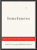 Osamělost: Lidská přirozenost a potřeba sociálních vazeb - Loneliness: Human Nature and the Need for Social Connection