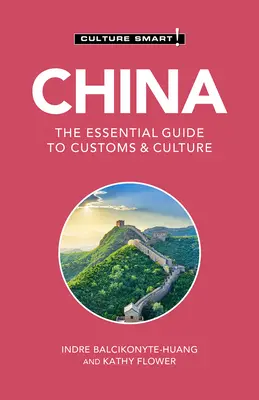 Čína - Culture Smart!, 113: Základní průvodce zvyky a kulturou - China - Culture Smart!, 113: The Essential Guide to Customs & Culture
