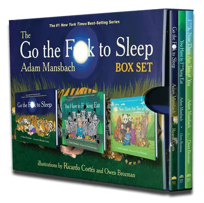 Go the Fuck to Sleep Box Set: Go the Fuck to Sleep, You Have to Fucking Eat & Fuck, Now There Are Two of You - The Go the Fuck to Sleep Box Set: Go the Fuck to Sleep, You Have to Fucking Eat & Fuck, Now There Are Two of You
