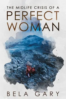 Krize středního věku dokonalé ženy - The Midlife Crisis of a Perfect Woman