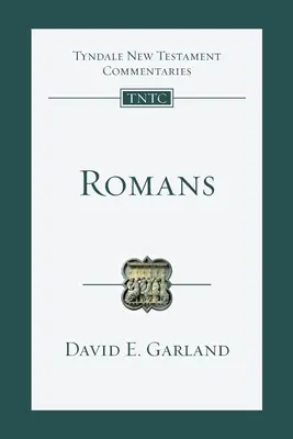 Římanům - úvod a komentář (Garland David (Autor)) - Romans - An Introduction and Commentary (Garland David (Author))