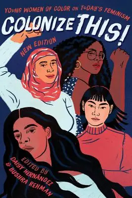 Kolonizujte to! Mladé barevné ženy o dnešním feminismu - Colonize This!: Young Women of Color on Today's Feminism