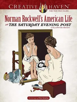 Creative Haven Americký život Normana Rockwella z omalovánek Saturday Evening Post - Creative Haven Norman Rockwell's American Life from the Saturday Evening Post Coloring Book