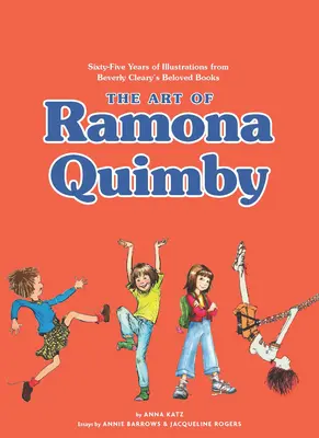 Umění Ramony Quimbyové: Pětašedesát let ilustrací z oblíbených knih Beverly Clearyové - The Art of Ramona Quimby: Sixty-Five Years of Illustrations from Beverly Cleary's Beloved Books