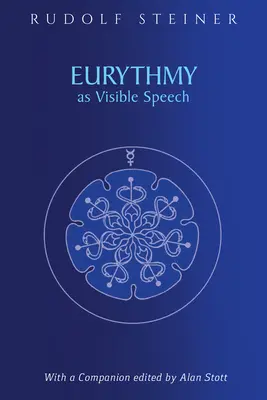 Eurythmie jako viditelná řeč: (cw 279) - Eurythmy as Visible Speech: (cw 279)