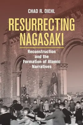 Vzkříšení Nagasaki - Resurrecting Nagasaki