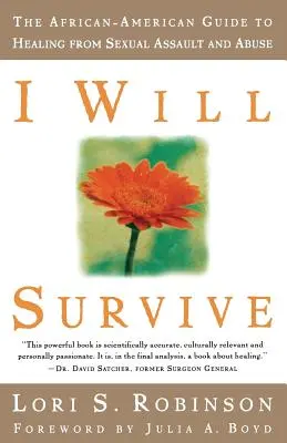 Přežiju: Sbírka: Afroamerický průvodce uzdravením ze sexuálního napadení a zneužití - I Will Survive: The African-American Guide to Healing from Sexual Assault and Abuse