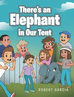 V našem stanu je slon - There's an Elephant in Our Tent