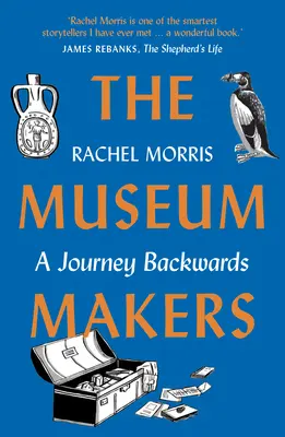 Tvůrci muzea: Od starých krabic s temnými rodinnými tajemstvími ke zlaté éře muzeí. - The Museum Makers: A Journey Backwards - From Old Boxes of Dark Family Secrets to a Golden Era of Museums