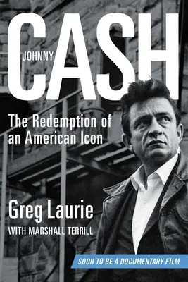 Johnny Cash: Vykoupení americké ikony - Johnny Cash: The Redemption of an American Icon