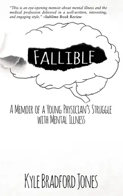 Fallible: Vzpomínky na boj mladého lékaře s duševní chorobou - Fallible: A Memoir of a Young Physician's Struggle with Mental Illness