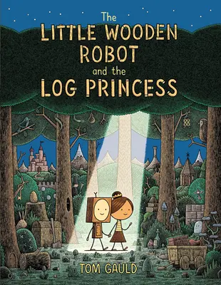Malý dřevěný robot a princezna z klády - The Little Wooden Robot and the Log Princess