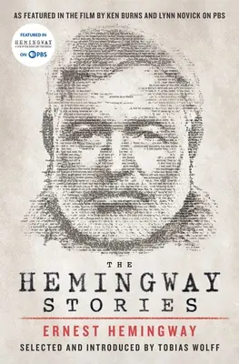 Hemingwayovy povídky: Ve filmu Kena Burnse a Lynn Novick na PBS. - The Hemingway Stories: As Featured in the Film by Ken Burns and Lynn Novick on PBS