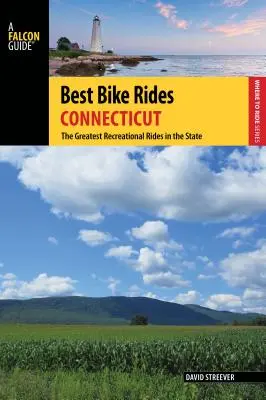 Nejlepší cyklistické výlety Connecticut: Největší rekreační vyjížďky ve státě - Best Bike Rides Connecticut: The Greatest Recreational Rides in the State