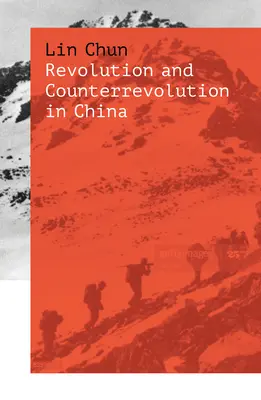 Revoluce a kontrarevoluce v Číně - Revolution and Counterrevolution in China