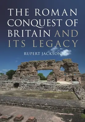 Římská okupace Británie a její dědictví - The Roman Occupation of Britain and Its Legacy