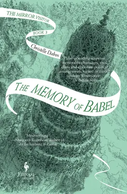 Paměť Babelu: Třetí kniha kvartetu Mirror Visitor - The Memory of Babel: Book Three of the Mirror Visitor Quartet