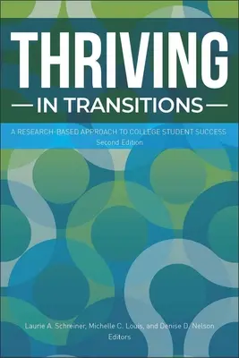 Prosperita v přechodech: A Research-Based Approach to College Student Success (Výzkumem podložený přístup k úspěchu vysokoškolských studentů) - Thriving in Transitions: A Research-Based Approach to College Student Success