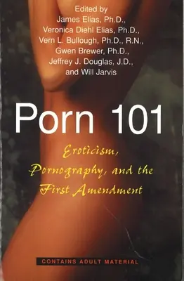 Porno 101: Erotika Pornografie a první dodatek zákona - Porn 101: Eroticism Pornography and the First Amendment