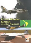 Britská bojová letadla v Latinské Americe - British Combat Aircraft in Latin America