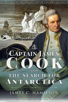 Kapitán James Cook a hledání Antarktidy - Captain James Cook and the Search for Antarctica