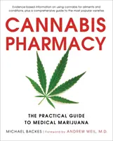 Konopná lékárna: Praktický průvodce lékařskou marihuanou - Cannabis Pharmacy: The Practical Guide to Medical Marijuana