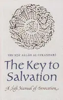 Klíč ke spáse: Příručka súfíjského vzývání - The Key to Salvation: A Sufi Manual of Invocation