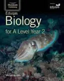 Eduqas Biology for A Level Year 2: Student Book (Biologie pro 2. ročník) - Eduqas Biology for A Level Year 2: Student Book