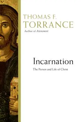 Vtělení: Vzkříšení: osoba a život Krista - Incarnation: The Person and Life of Christ