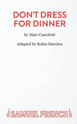 Neoblékejte se na večeři - Don't Dress for Dinner