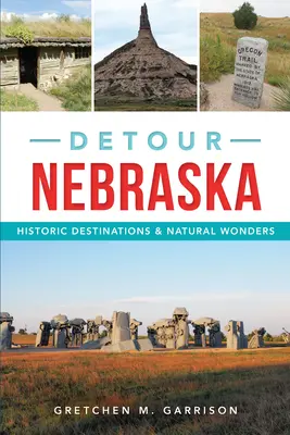 Objížďka Nebraskou: Historické destinace a přírodní zázraky - Detour Nebraska: Historic Destinations & Natural Wonders