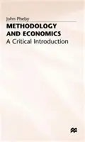 Metodika a ekonomika: Metodika a metodologie: Kritický úvod - Methodology and Economics: A Critical Introduction