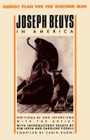 Joseph Beuys v Americe: Energetický plán pro západního člověka - Joseph Beuys in America: Energy Plan for the Western Man