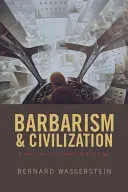 Barbarství a civilizace - Dějiny Evropy v naší době - Barbarism and Civilization - A History of Europe in our Time