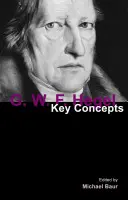 G. W. F. Hegel: Hegel: Klíčové pojmy - G. W. F. Hegel: Key Concepts