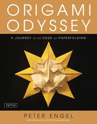 Origami Odyssey: Cesta na okraj skládání papíru: Včetně knihy Origami s 21 originálními projekty a instruktážního DVD. - Origami Odyssey: A Journey to the Edge of Paperfolding: Includes Origami Book with 21 Original Projects & Instructional DVD